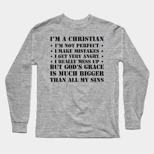 I’m a Christian. I’m not perfect Long Sleeve T-Shirt